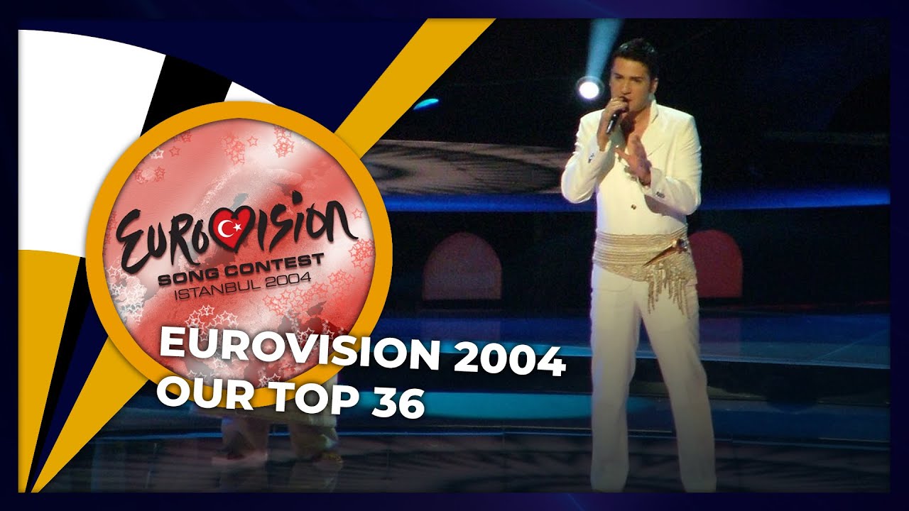 Eurovision 2004 | OUR TOP 36