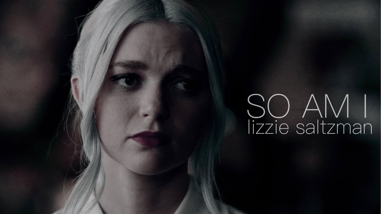 Lizzie Saltzman | So am I
