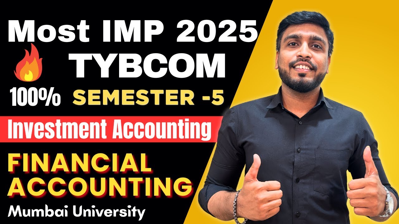 Investment Accounting TYBCOM Sem 5 Financial Accounting Important Questions 2025 | Mumbai University