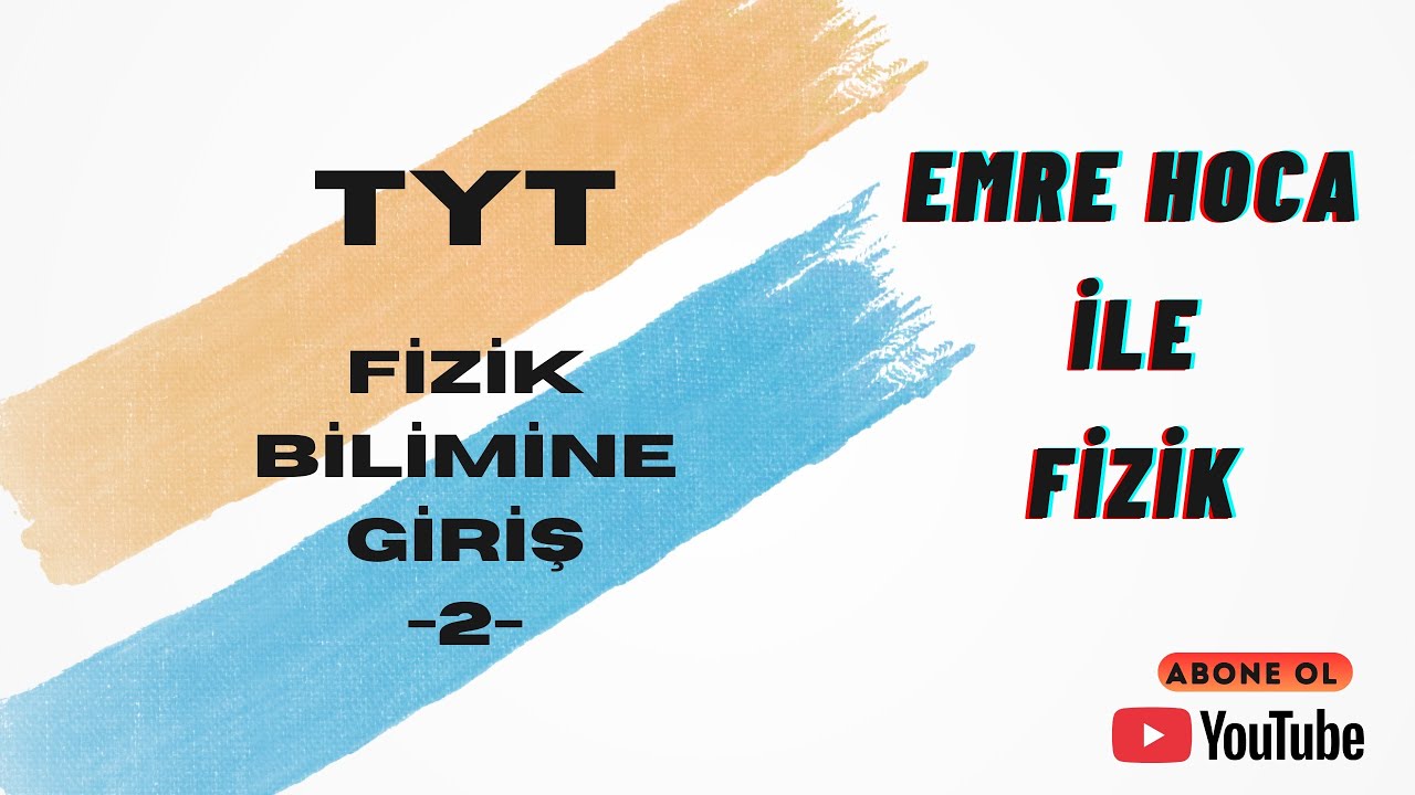 FİZİK BİLİMİNE GİRİŞ 2 (TYT)