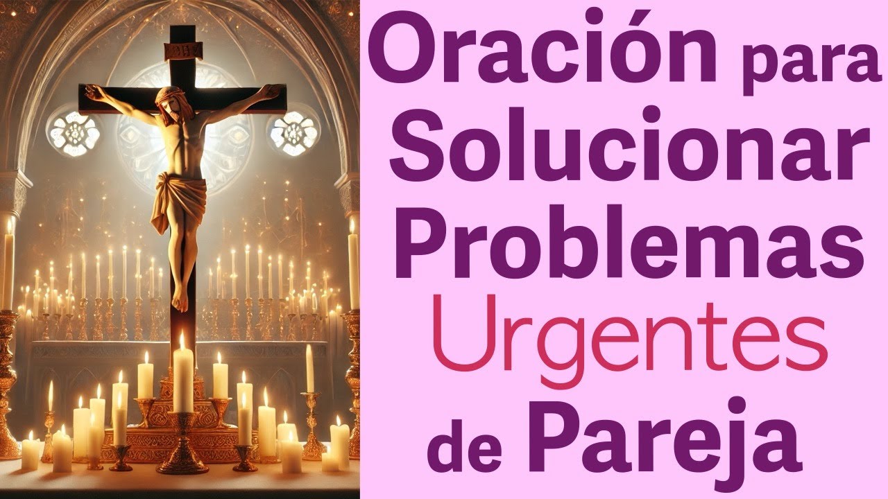 ORACIÓN para RECONCILIACIÓN URGENTE CON TU PAREJA 🙏 NO FALLA!!!