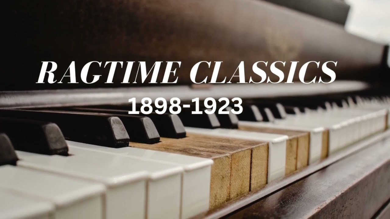 Ragtime Classics for studying, enjoying, or relaxing. Tunes from 1898-1923.