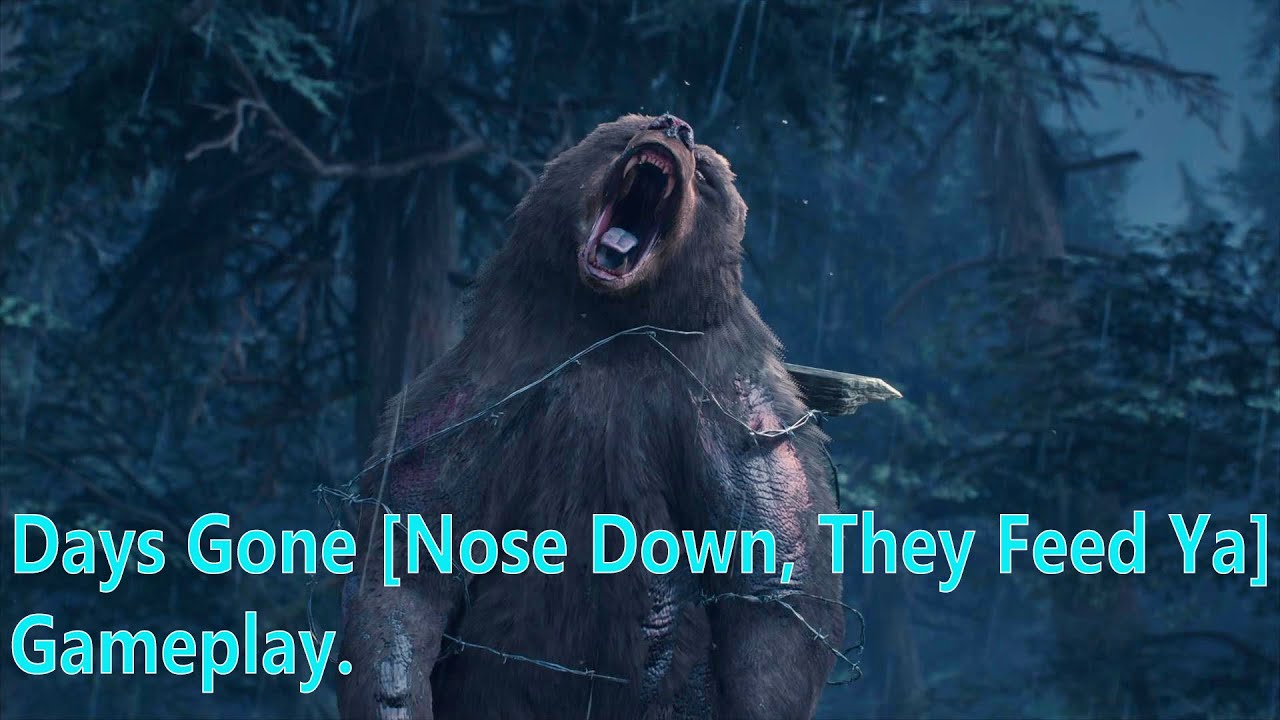 Days Gone [Nose Down, They Feed Ya] Gameplay.