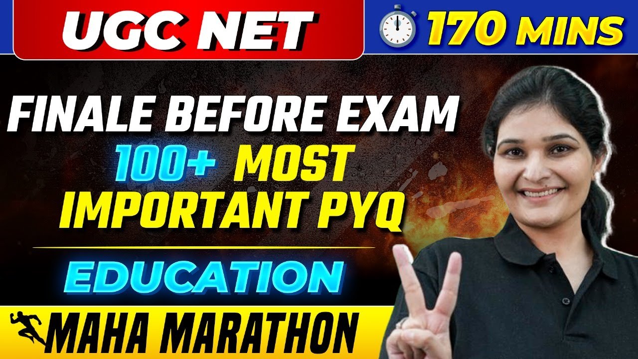 UGC NET Education 100 Most Important PYQ : UGC NET 2023 | Education Marathon Class