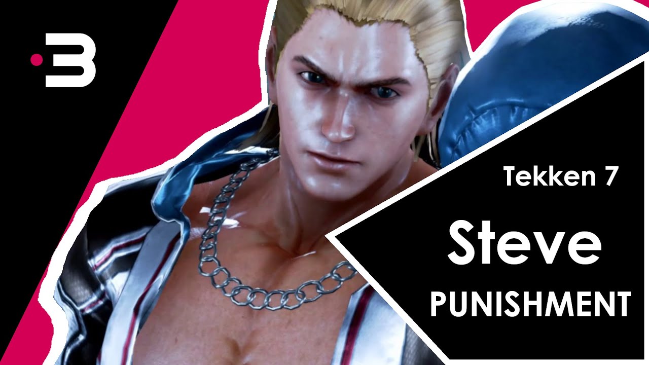 Tekken 7 Punish 10+ Moves: Steve