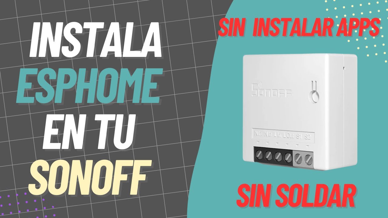 Instalar ESPHome en Sonoff Mini por OTA desde Home Assistant OS