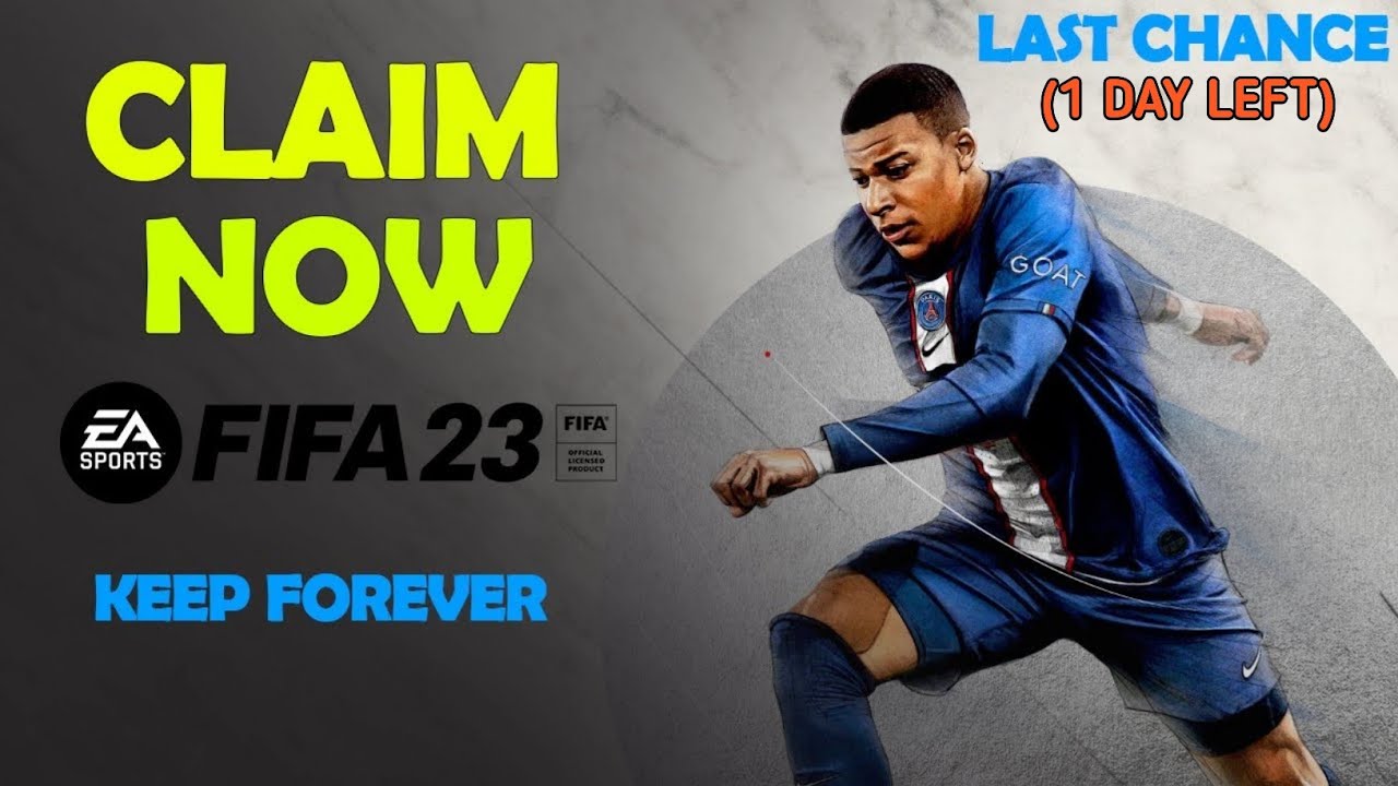CLAIM AND KEEP FOREVER [FREE Weekend] FIFA 23