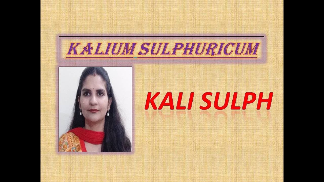 Kali Sulph Drug Picture / Homoeopathic Medicine / Easy Understanding!!!!