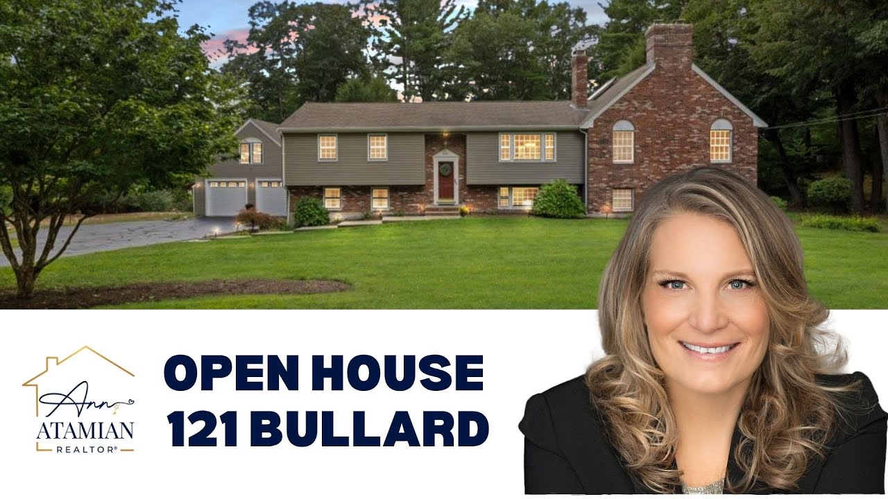 Open House - 121 Bullard Street Holliston, Ma - Ann Atamiam