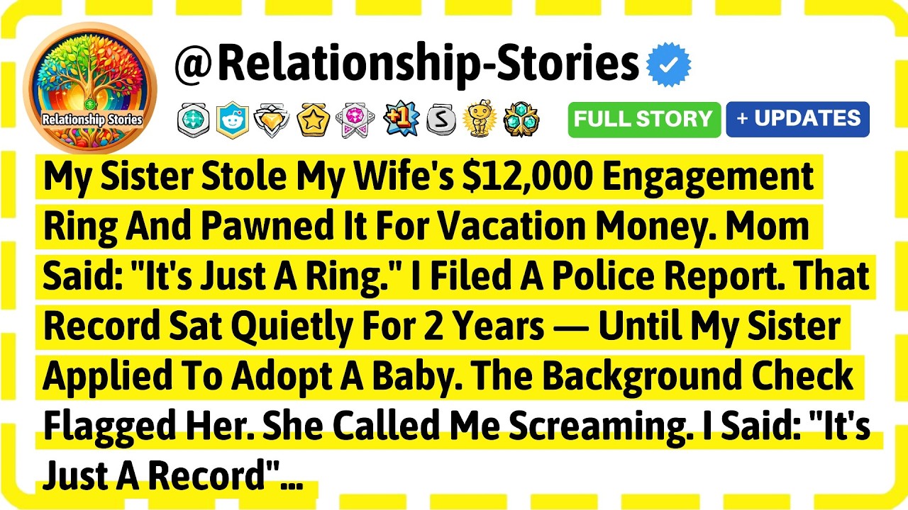My Sister Stole My Wife's $12,000 Engagement Ring And Pawned It For Vacation Money. Mom Said: 