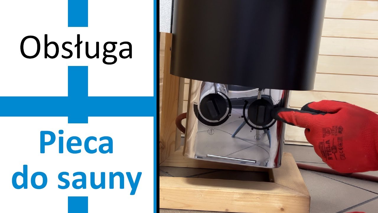 Uruchamianie i obsługa pieca do sauny ze sterowaniem na piecu