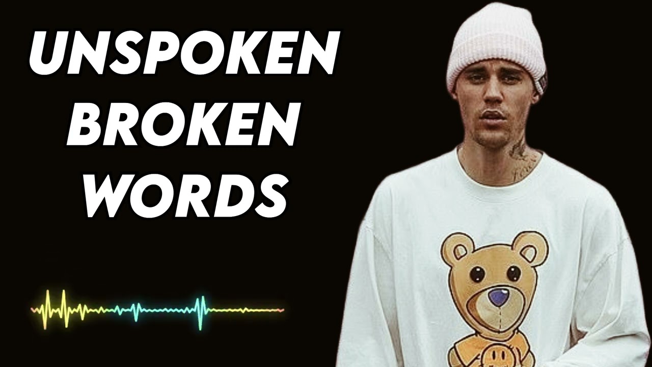 Justin bieber - Unspoken Broken Words