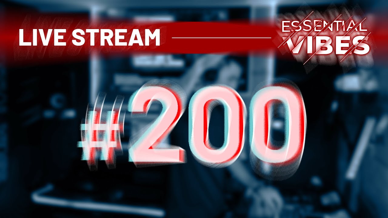 Essential Vibes 200 – Special Extended Edition (Over 200 Minutes) | Livestream🔴