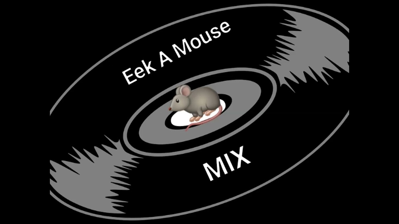 Eek A Mouse Mix