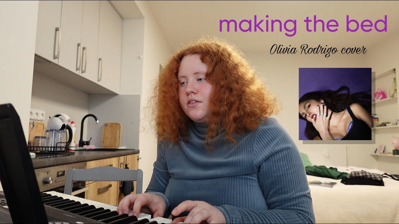 making the bed - Olivia Rodrigo - cover by Nell