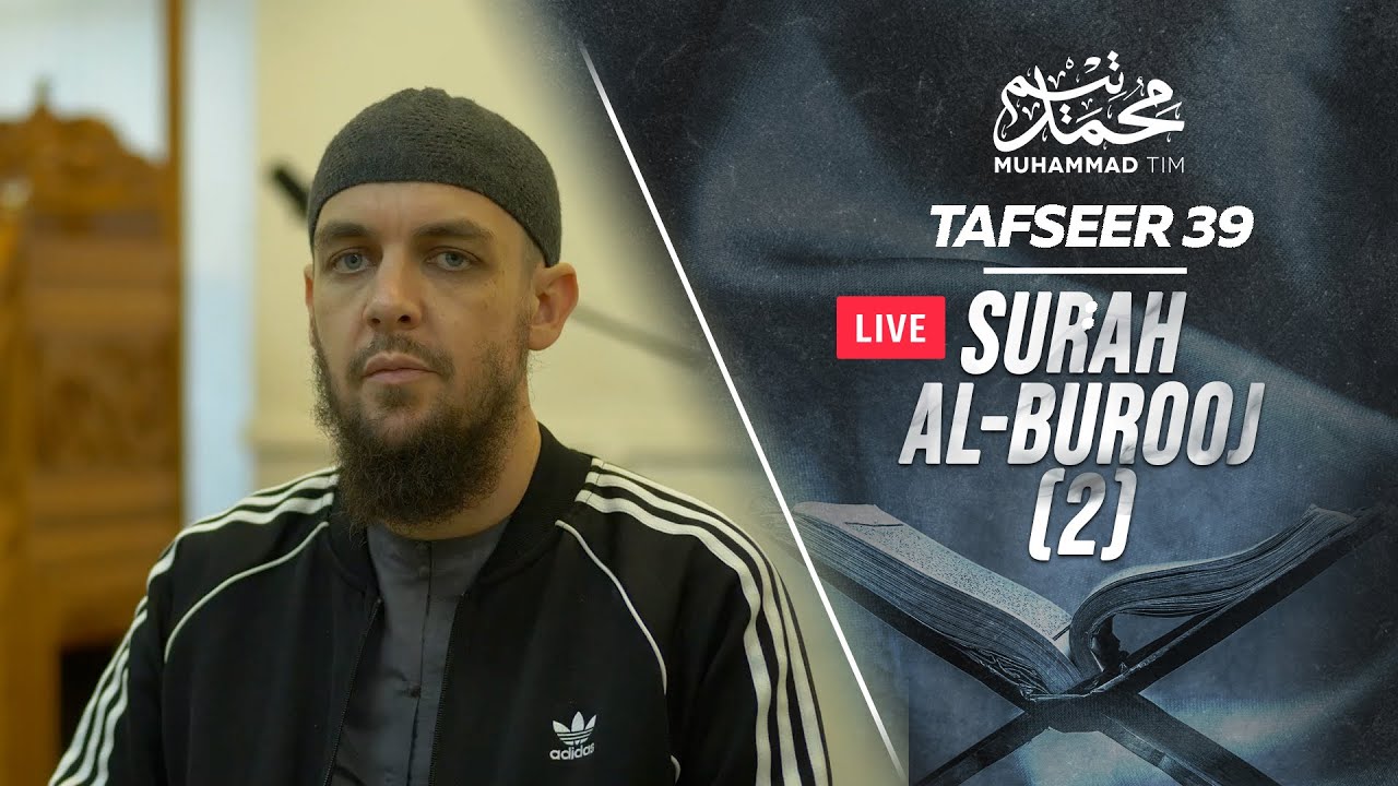 039 | The Tafseer of Surah Al-Burooj (2) | Muhammad Tim Humble