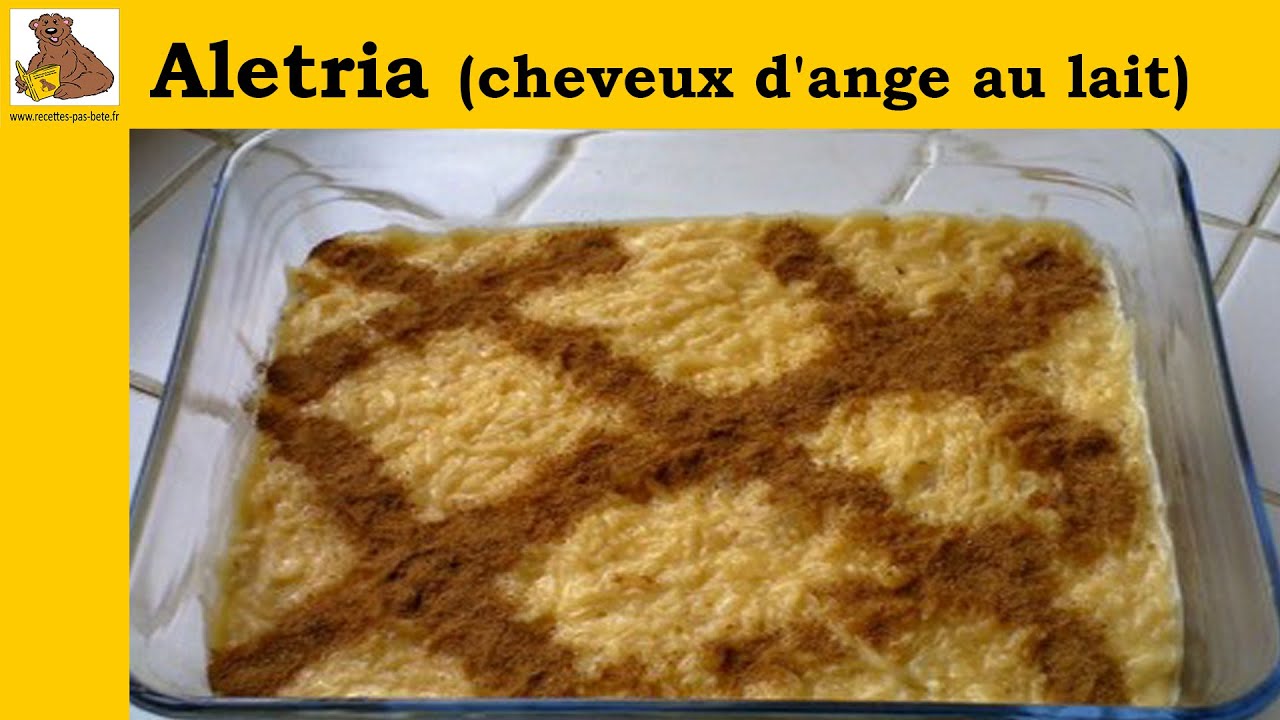 Aletria (cheveux d'ange au lait) (recette rapide et facile) HD