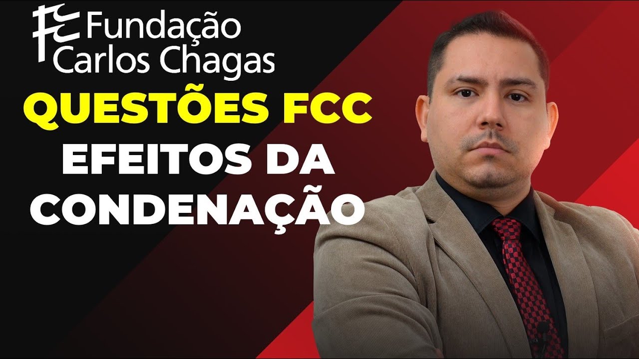 QUESTÕES FCC - EFEITOS DA CONDENAÇÃO - Professor Raphael Pinho