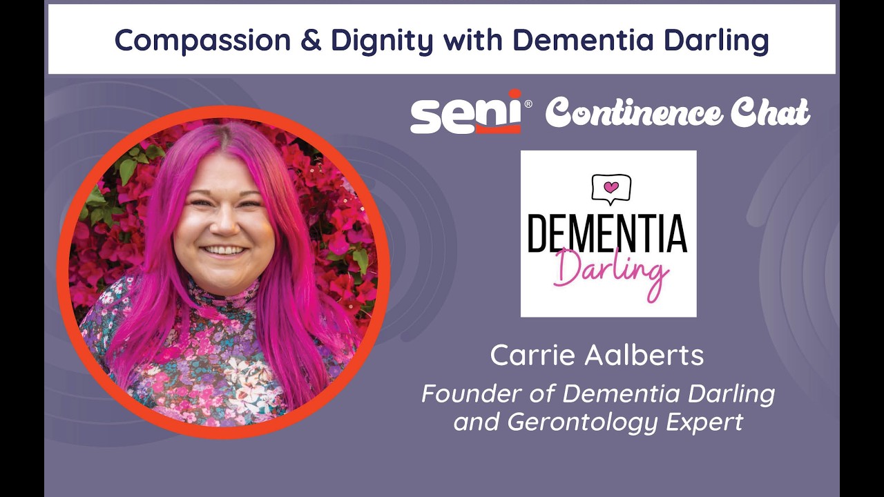 Continence Chat Ep 36: Compassion & Dignity with Dementia Darling