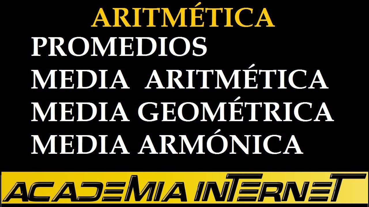 Promedios, media aritmética, geométrica y armónica