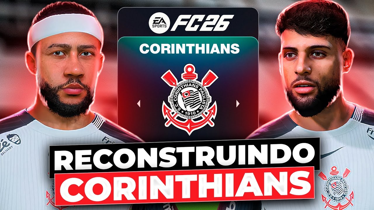 RECONSTRUINDO o CORINTHIANS!  🇧🇷  (REALISTA)  | FC26 MODO CARREIRA