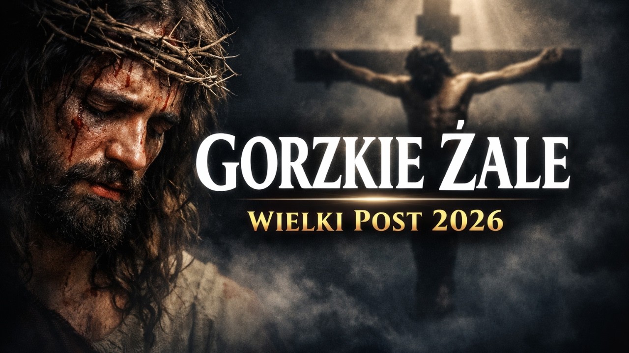 Pieśni na Gorzkie Żale 2026 🎶 | Wielki Post – Najpiękniejsze Wykonanie