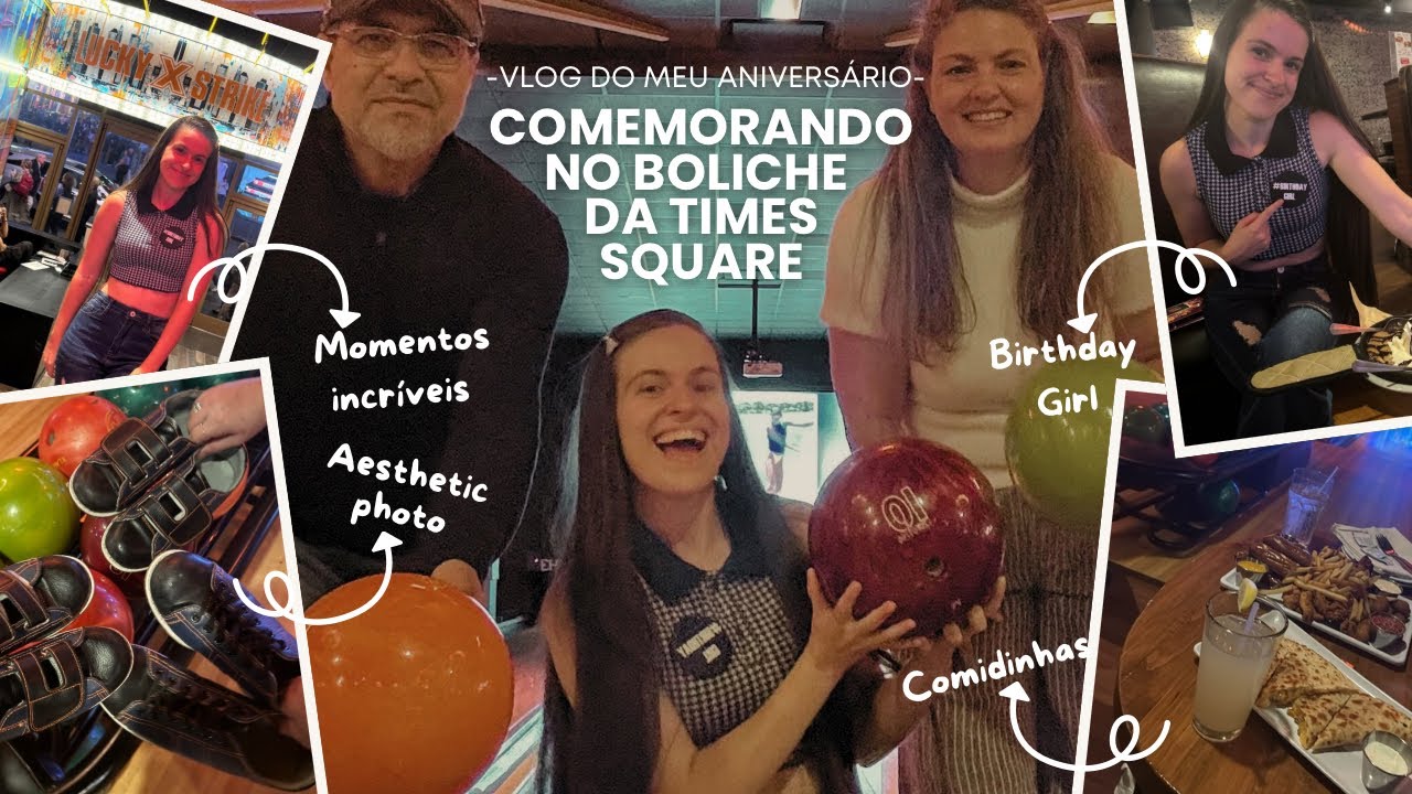 MEU ANIVERSÁRIO NO BOLICHE E ARCADE DA TIMES SQUARE | 26 ANOS | EDUDA