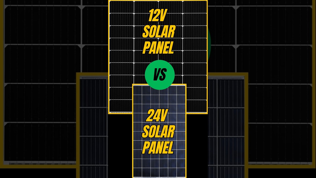 12V vs 24V Solar Panel #solar #solarpanels #solarpanel #solarpower #solarenergy #solarsystem