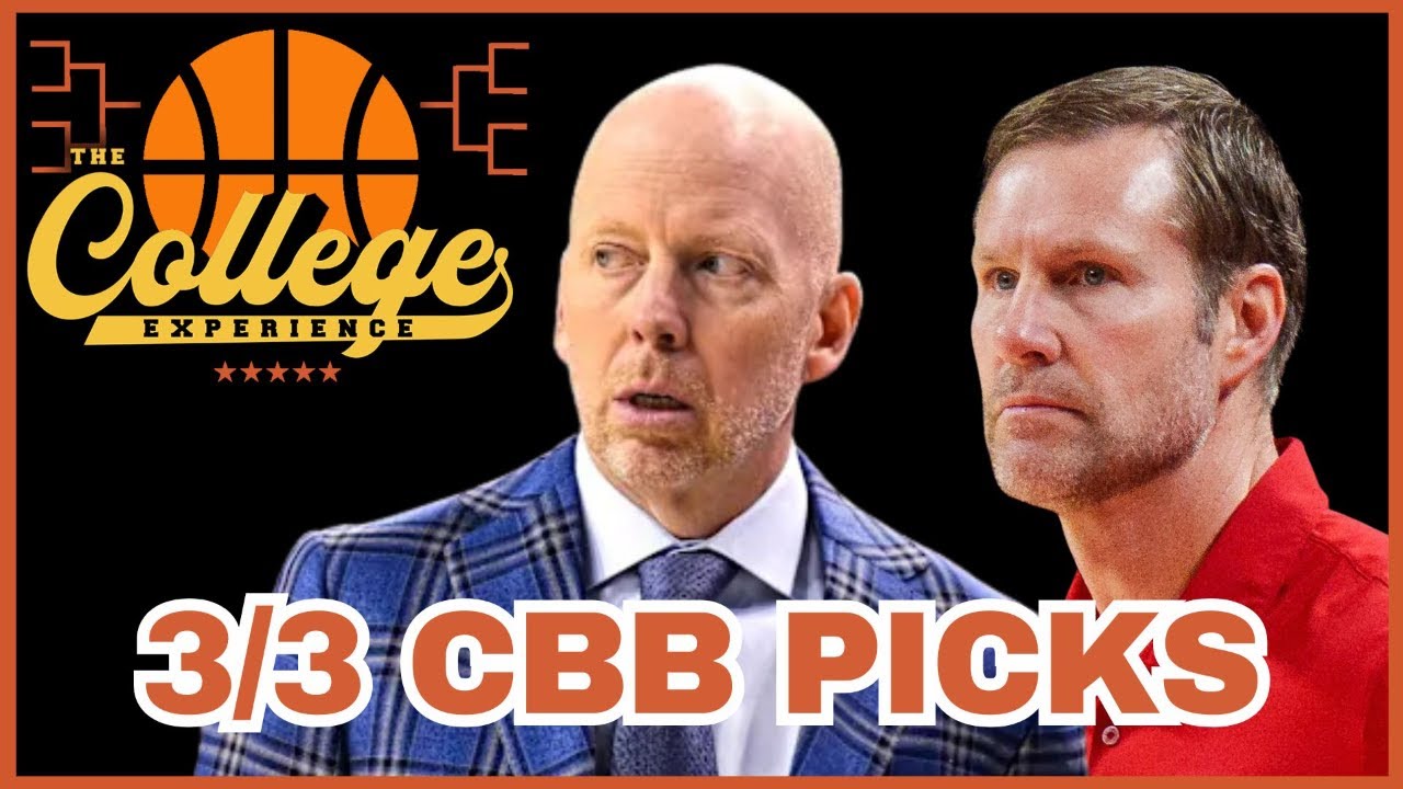 College Basketball Picks For March 3rd - March Madness | The College Experience: Basketball