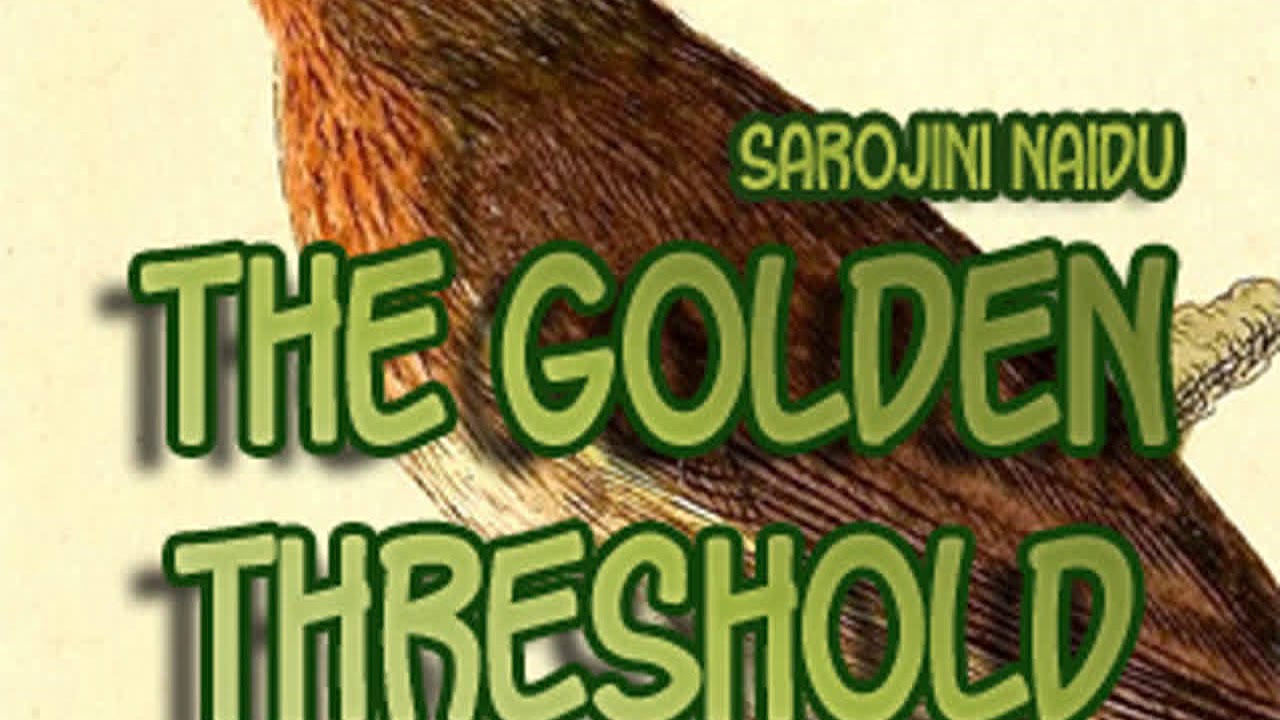 The Golden Threshold by Sarojini NAIDU read by Various | Full Audio Book