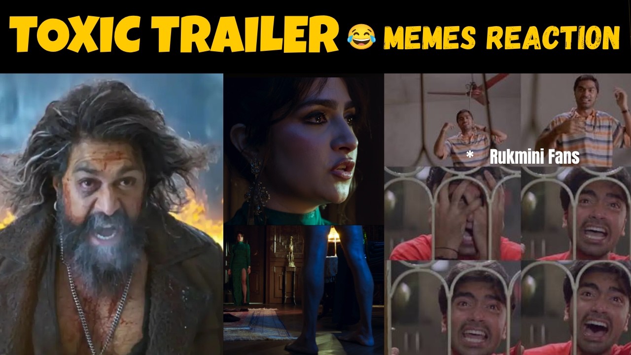 Toxic Trailer | Memes Reaction | #memes #funny #toxic #yash #kgf #rukminivasanth  #toxicthemovie