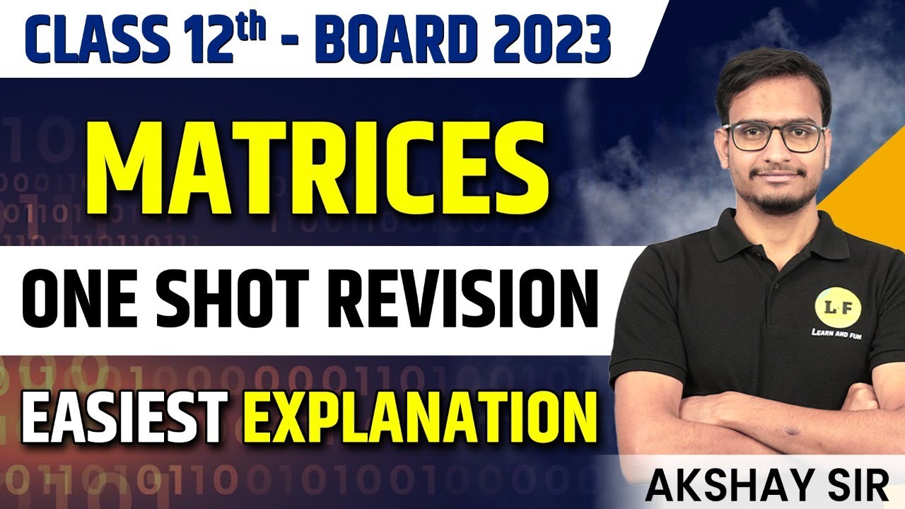 Matrices Class 12 | One Shot Revision | Easiest Explanation | Important Questions | CBSE Board 2023