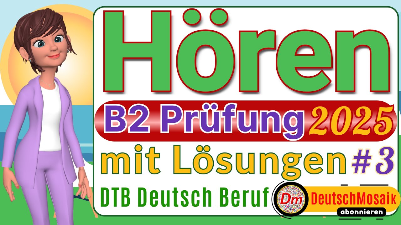 B2 Hören | Deutsch Beruf 2025 | Übungstest mit Lösungen | Prüfungstraining Teil 1-4