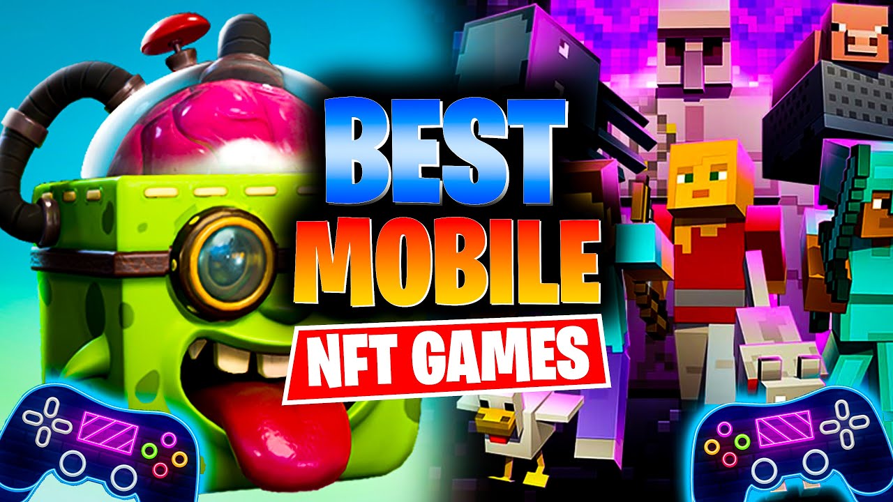 8 NFT Games on Android iOS Mobile With Highest Profits