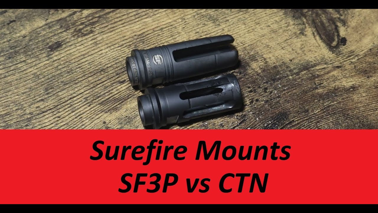 Surefire SF3P vs CTN Suppressor Mounts