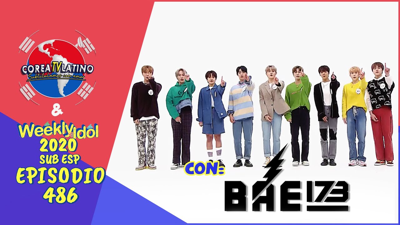 [Sub Español]  BAE173 - Weekly Idol E.486