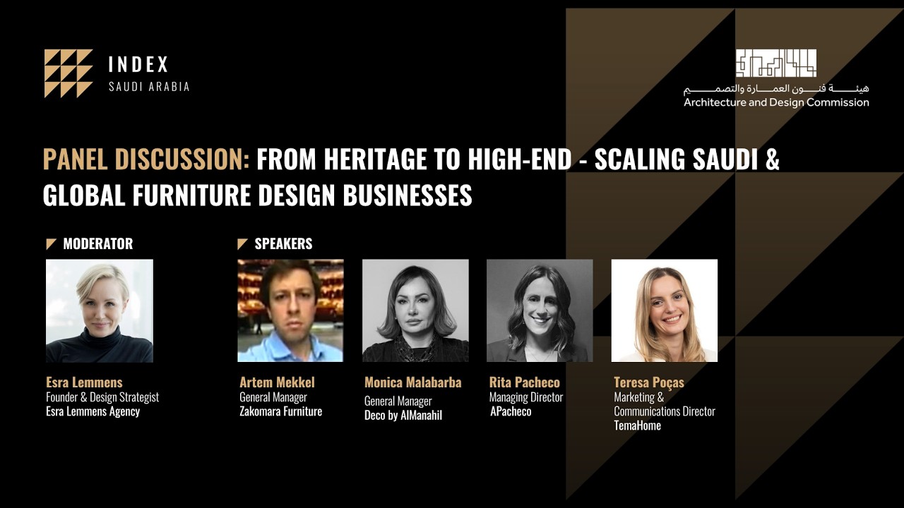 Panel Discussion: From heritage to high-end - scaling Saudi & Global Furniture Design Businesses