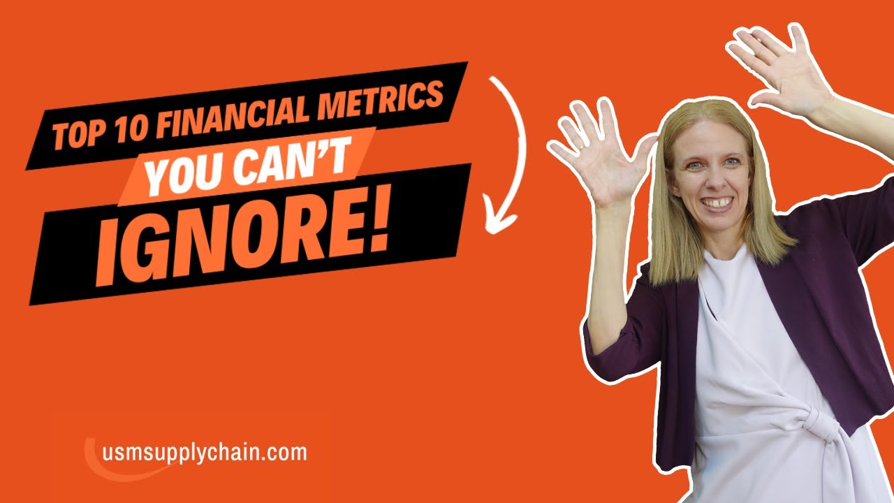The Top 10 Financial Metrics for Supply Chain Professionals