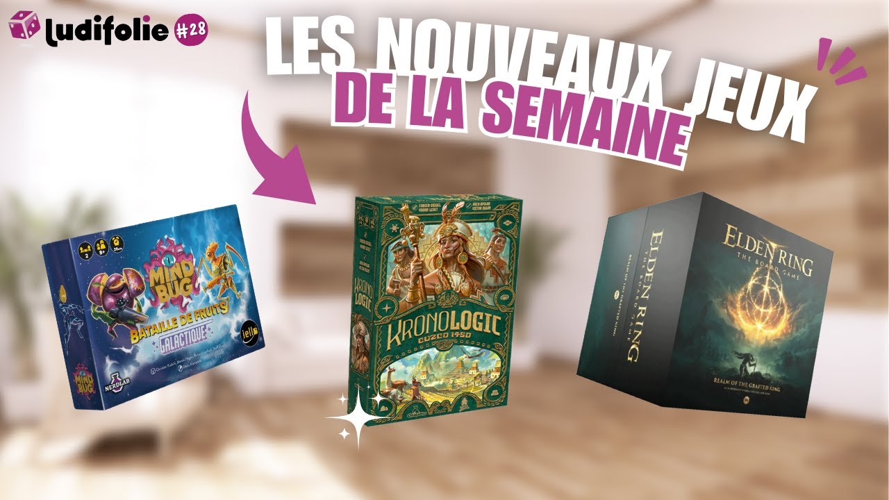 Les nouveaux jeux de la semaine (16/05/2025) - Ludifolie #28