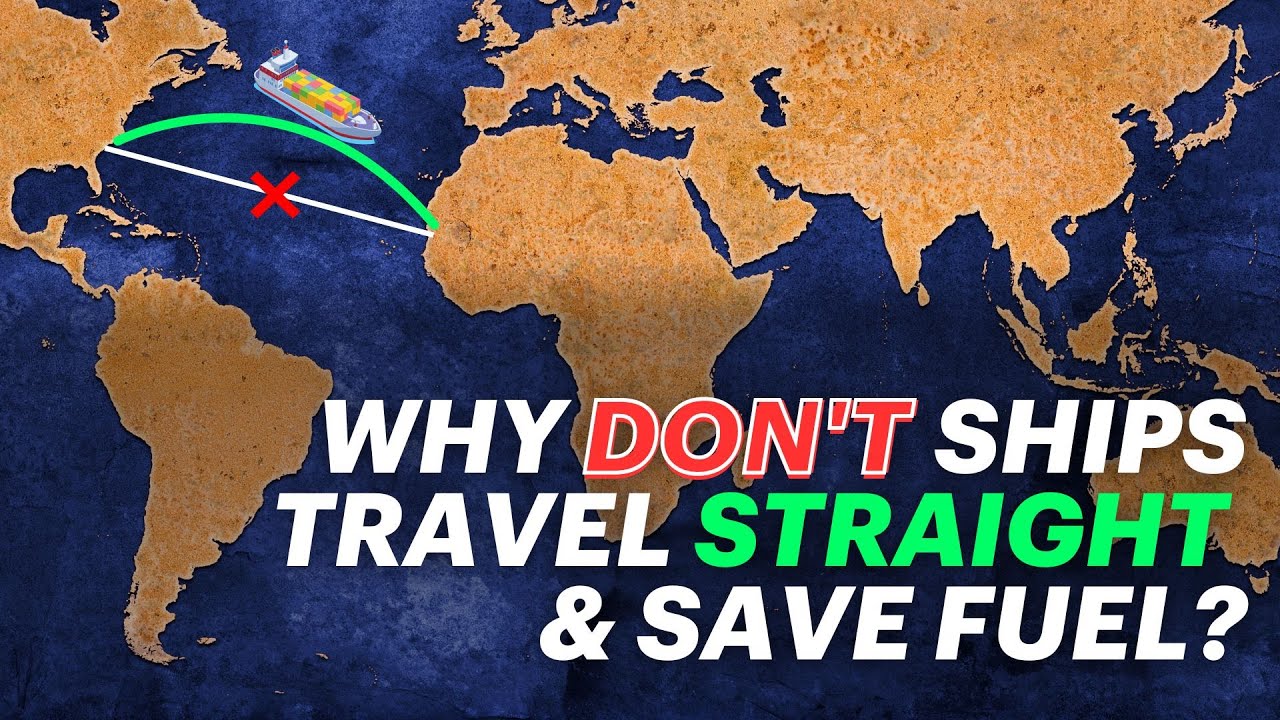 Why Don't Ship Travel in Straight Line? Great Circle Sailing