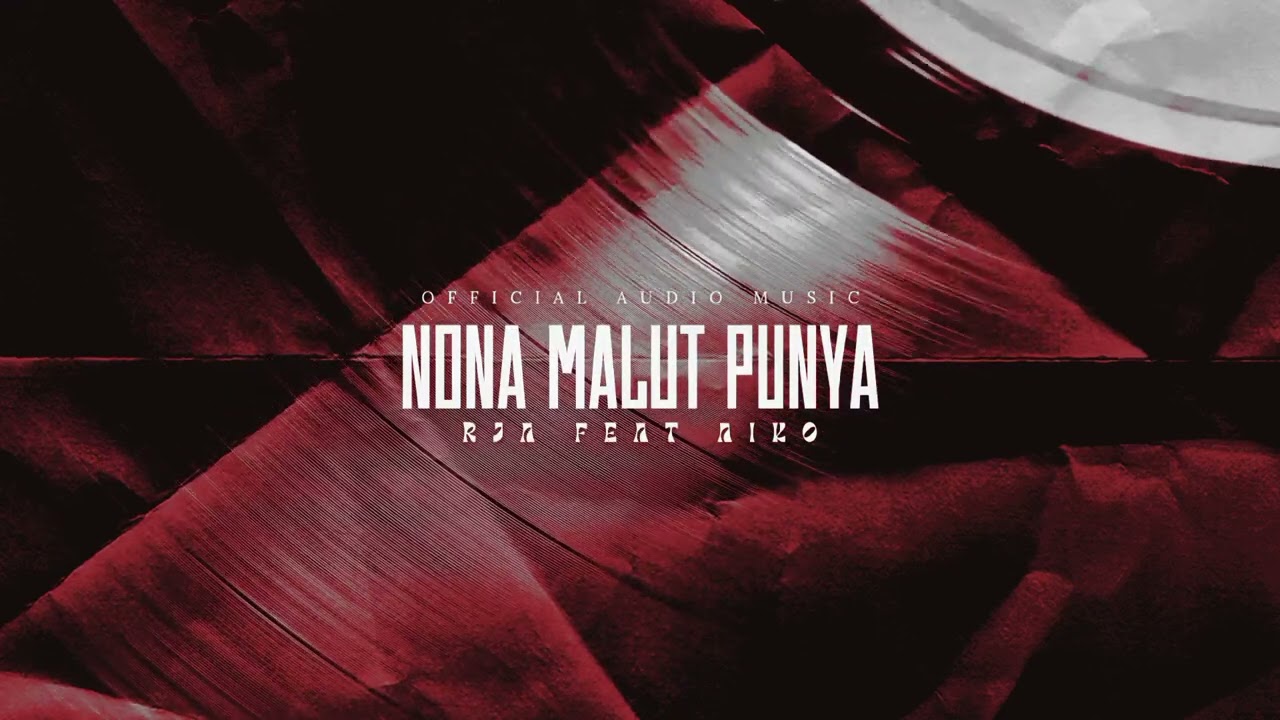 NONA MALUT PUNYA _ R'J'A feat AIKO