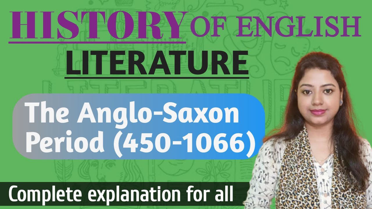 The Anglo-Saxon Period | Old English Period in English Literature| British Literature