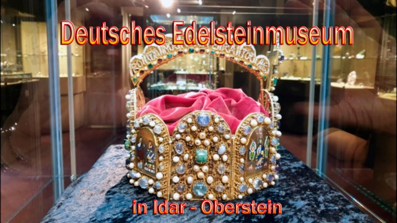 Deutsches Edelsteinmuseum in Idar - Oberstein