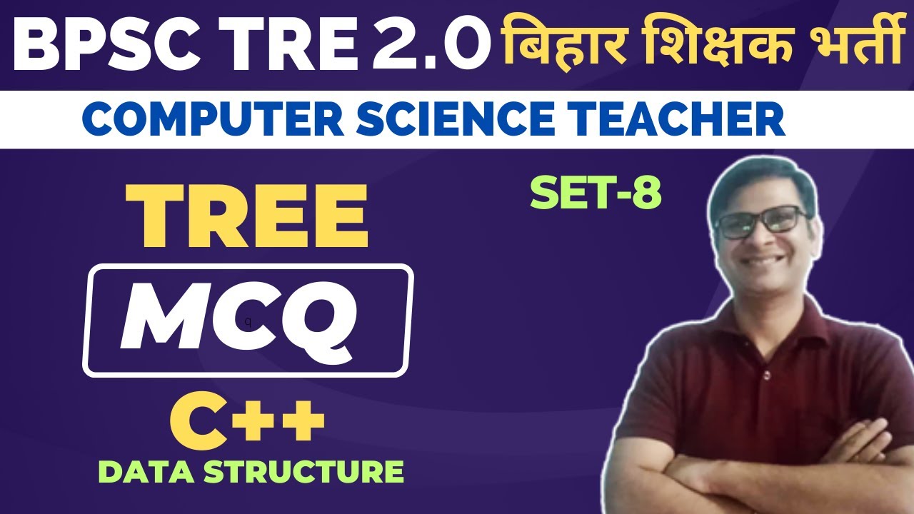 Tree MCQ | C++ Data Structure MCQ | Linked List Data Structure Questions GATE CSR BPSC HPSC