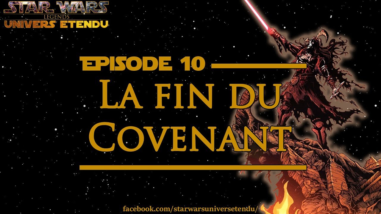 Chronique #10 - La fin du Covenant (Star Wars Chronique, Arc 3)