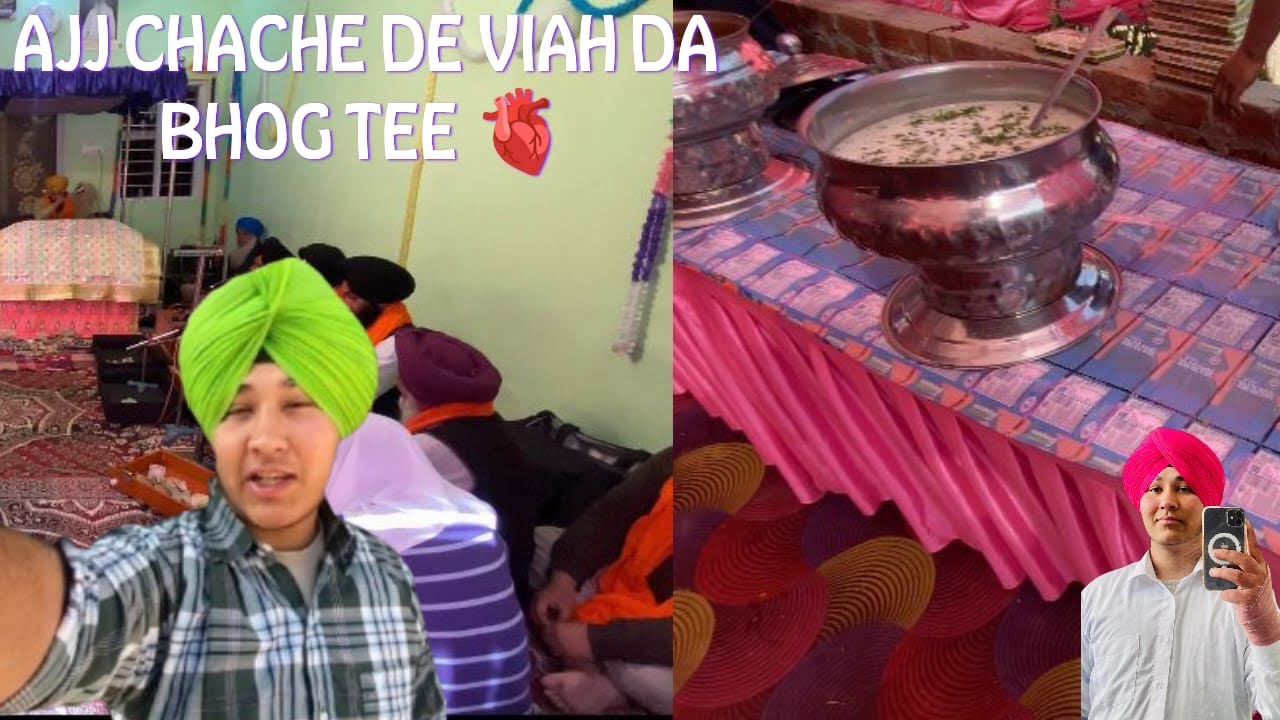 Ajj gya chacha Da vivah Da path Ta 