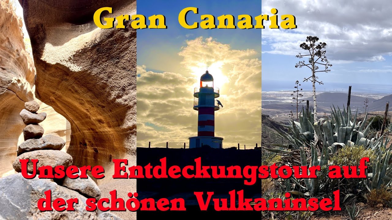 Gran Canaria - Unsere Entdeckungstour