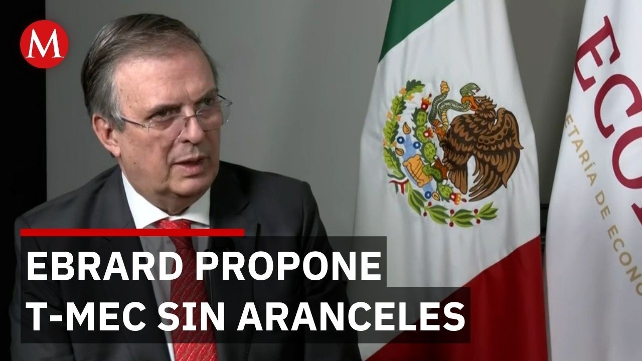Marcelo Ebrard propone perfeccionar el T-MEC sin aranceles