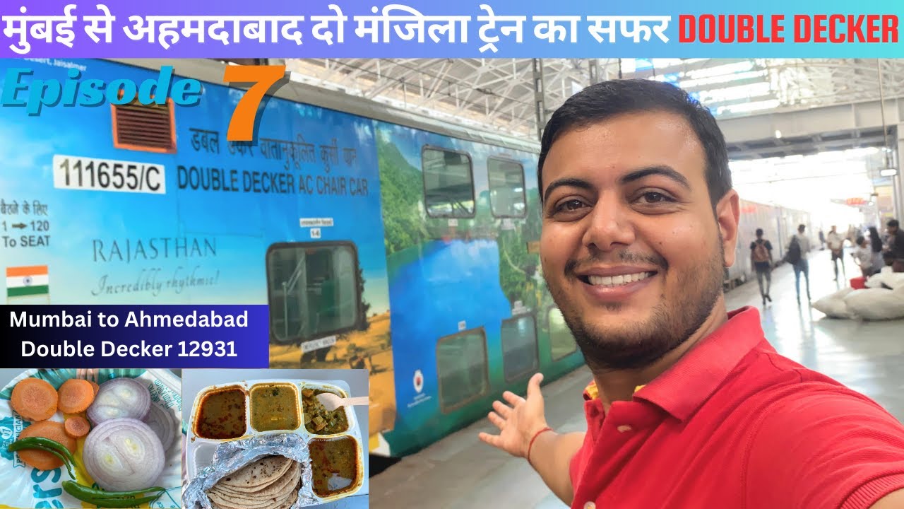 Mumbai to Ahmdabad Double Decker Train no 12931 Ep 7 || full detail journey ||