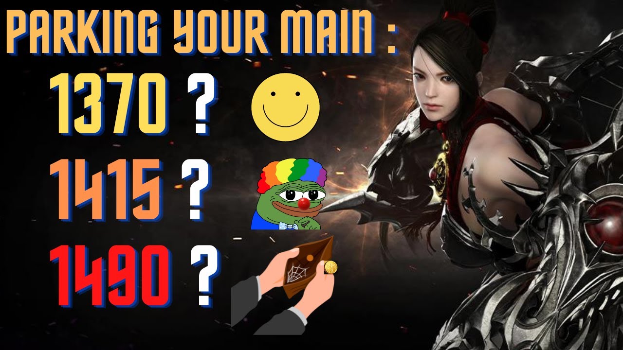 LOSTARK Where to Park your main ? 1370 or 1415 = + ? ( Comment your choice )